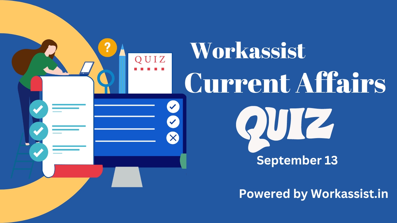 Workassist Current Affairs Quiz 13